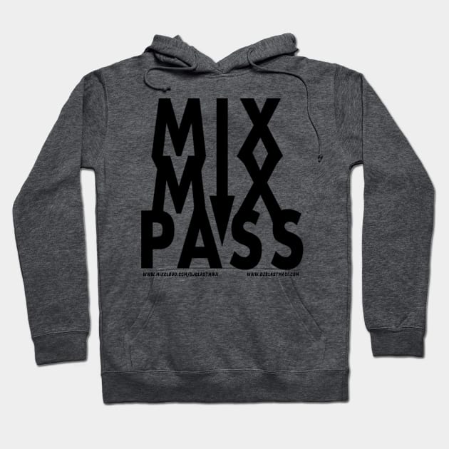 MixMixPass Hoodie by DjBlastMaui